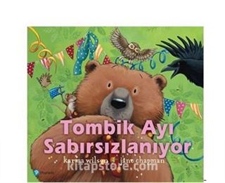 Tombik Ayı Sabırsızlanıyor ( 3+ Yaş )