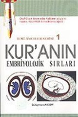 İlmi Ayetler Serisi 1/ Kur'anın Embriyolojik Sırları