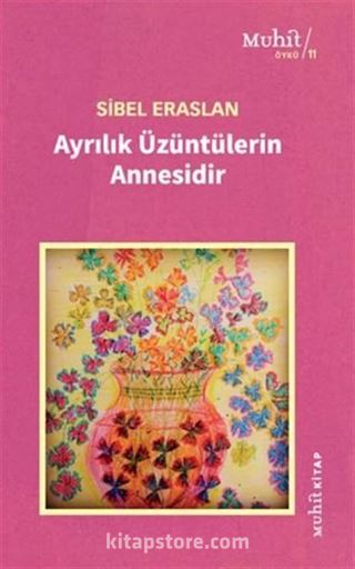 Ayrılık Üzüntülerin Annesidir