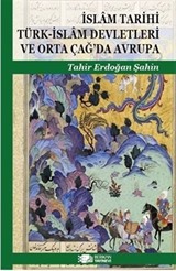 İslam Tarihi Türk-İslam Devletleri Ve Orta Çağ'da Avrupa