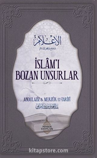 İslâm'ı Bozan Unsurlar