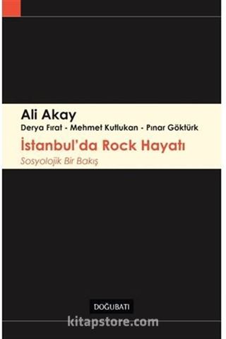 İstanbul'da Rock Hayatı Sosyolojik Bir Bakış