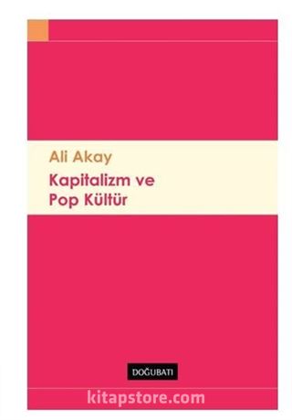 Kapitalizm Ve Pop Kültür