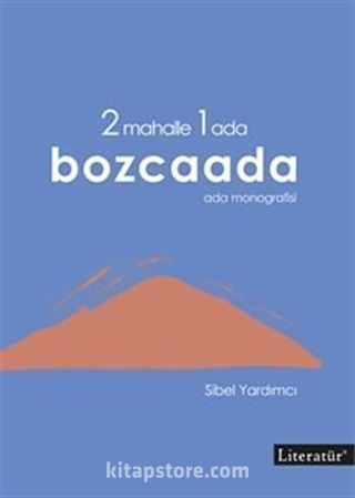 2 Mahalle 1 Ada Bozcaada Ada Monografisi