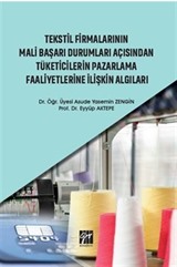 Tekstil Firmalarının Mali Başarı Durumları Açısından Tüketicilerin Pazarlama Faaliyetlerine İlişkin Algıları