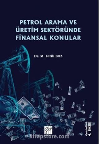 Petrol Arama ve Üretim Sektöründe Finansal Konular