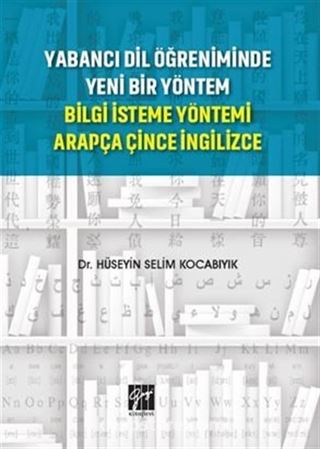 Yabancı Dil Öğreniminde Yeni Bir Yöntem Bilgi İsteme Yöntemi Arapça Çince İngilizce