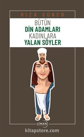 Bütün Din Adamları Kadınlara Yalan Söyler