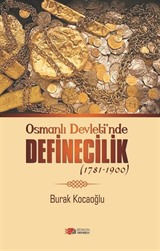 Osmanlı Devleti'nde Definecilik (1781-1900)