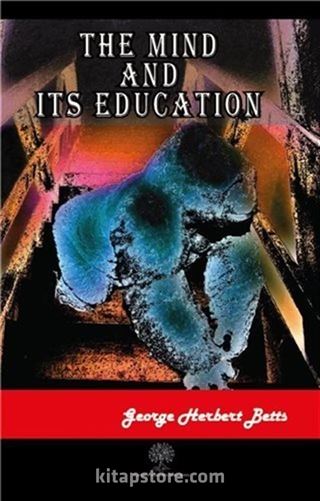 The Mind and Its Education