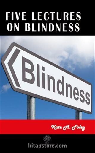 Five Lectures on Blindness