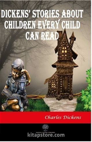 Dickens Stories About Children Every Child Can Read