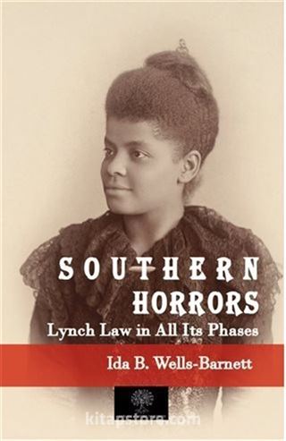 Southern Horrors Lynch Law in All Its Phases