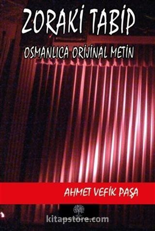 Zoraki Tabip (Osmanlıca Orijinal Metin)