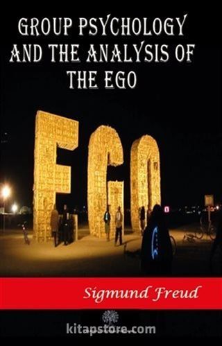 Group Psychology and The Analysis of The Ego