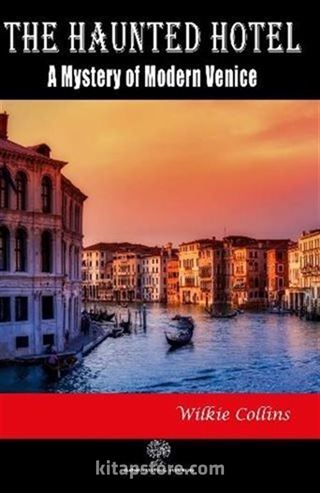 The Haunted Hotel: A Mystery of Modern Venice