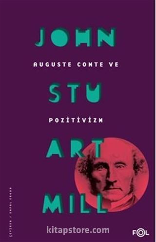 Auguste Comte ve Pozitivizm