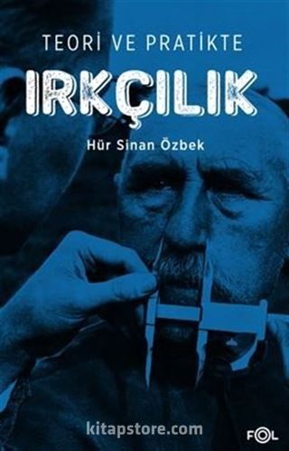 Teori ve Pratikte Irkçılık