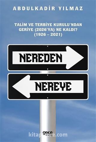 Nereden Nereye Alt Eser Adı: Talim Ve Terbiye Kurulu'ndan Geriye (2026'ya) Ne Kaldı? (1926 2021)