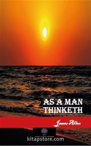 As a Man Thinketh