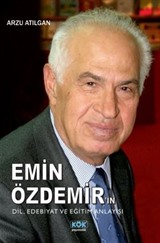 Emin Özdemir'in Dil. Edebiyatı ve Eğitim Anlayışı