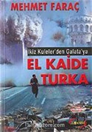 İkiz Kuleler'den Galata'ya El Kaide Turka