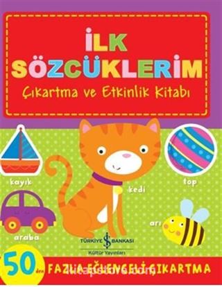 İlk Sözcüklerim Çikartma Ve Etkinlik Kitabı