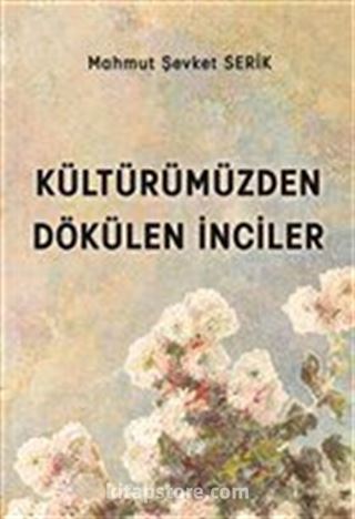 Kültürümüzden Dökülen İnciler