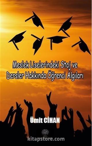 Meslek Liselerindeki Staj ve Dersler Hakkında Öğrenci Algıları