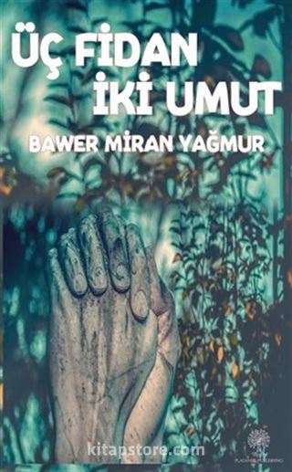 Üç Fidan İki Umut