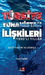 1990'lı Yıllar Türkiye‐Yunanistan İlişkileri