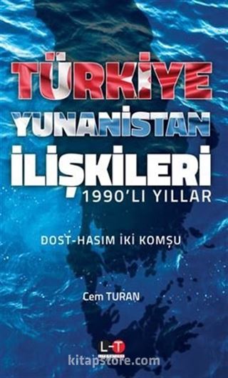 1990'lı Yıllar Türkiye‐Yunanistan İlişkileri