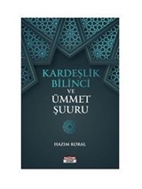 Kardeşlik Bilinci Ve Ümmet Şuuru