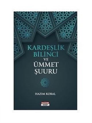 Kardeşlik Bilinci Ve Ümmet Şuuru