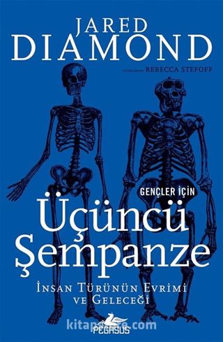 Gençler İçin Üçüncü Şempanze: İnsan Türünün Evrimi Ve Geleceği