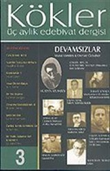 Kökler Aylık Edebiyat Dergisi / Yıl:1 Sayı:3 Ekim-Kasım-Aralık 2003