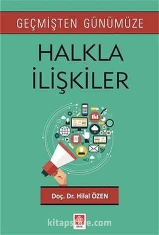 Geçmişten Günümüze Halkla İlişkiler