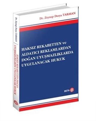 Haksız Rekabetten ve Aldatıcı Reklamlardan Doğan Uyuşmazlıklarda Uygulanacak Hukuk