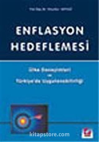 Enflasyon Hedeflemesi, Ülke Deneyimleri ve Türkiye'de Uygulanabilirliği