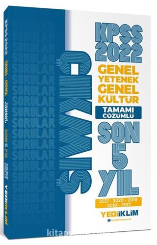 2022 KPSS Genel Yetenek Genel Kültür Tamamı Çözümlü Son 5 Yıl Çıkmış Sorular(2017-2021)