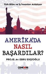 Amerika'da Nasıl Başardılar?