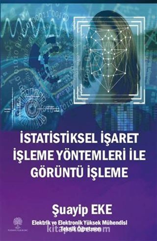 İstatistiksel İşaret İşleme Yöntemleri ile Görüntü İşleme