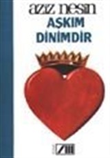 Aşkım Dinimdir