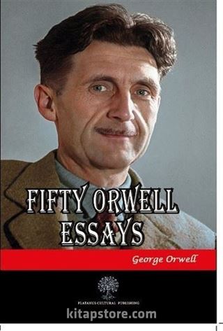 Fifty Orwell Essays