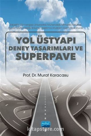 Yol Üstyapı Deney Tasarımları ve Superpave