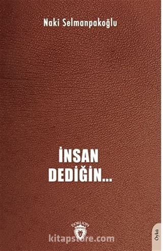 İnsan Dediğin...