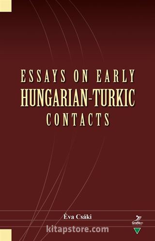 Essays on Early Hungarian - Turkic Contacts