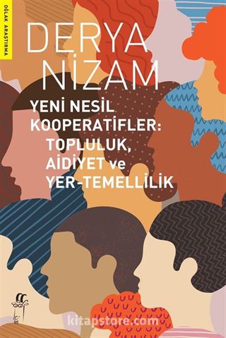 Yeni Nesil Kooperatifler: Topluluk Aidiyet ve Yer-Temellilik