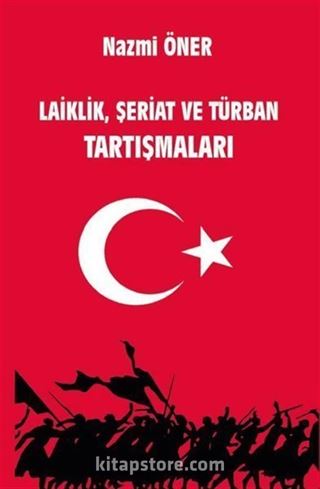 Laiklik, Şeriat ve Türban Tartışmaları