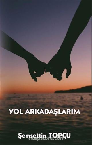 Yol Arkadaşlarım